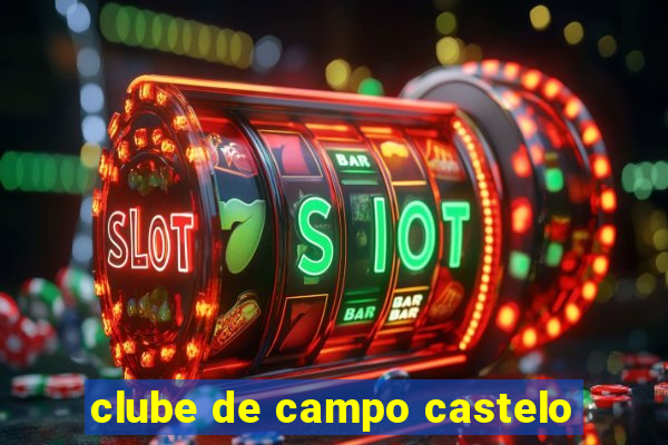 clube de campo castelo